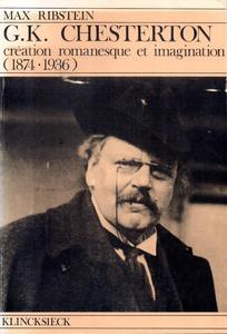 G. K. Chesterton : 1874-1936, cration romanesque et imagination