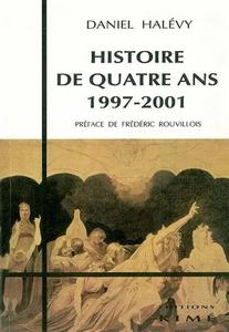 Histoire de quatre ans 1997-2001