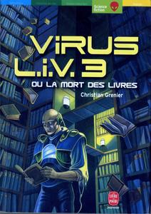 Virus L.I.V.3 ou La mort des livres