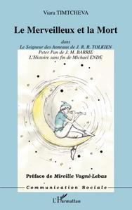 Le Merveilleux et la mort dans Le Seigneur des Anneaux de J.R.Tolkien, Peter Pan, de J. M. Barrie et L'Histoire sans fin, de Michael Ende