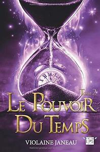 Le Pouvoir du Temps - Tome 2