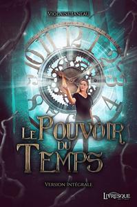 Le Pouvoir du Temps, Version intgrale