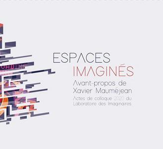 Espaces imagins - actes du colloque du Laboratoire des imaginaires
