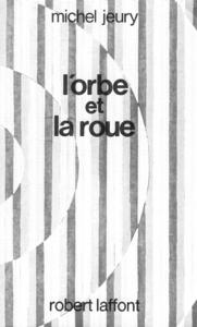 L'Orbe et la roue