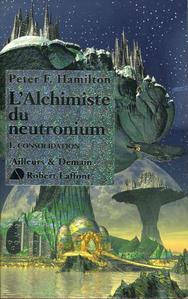 L'Alchimiste du neutronium - 1/2 : Consolidation