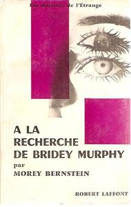  la recherche de Bridey Murphy