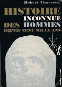 Histoire inconnue des hommes depuis cent mille ans