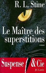 Le Matre des superstitions