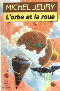 L'Orbe et la roue