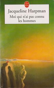 Moi qui n'ai pas connu les hommes