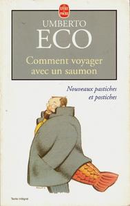 Comment voyager avec un saumon. Nouveaux pastiches et postiches