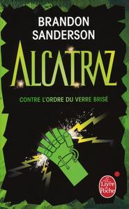 Alcatraz contre l'ordre du verre bris