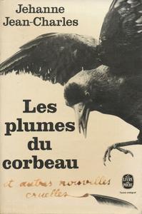 Les Plumes du corbeau et autres nouvelles cruelles