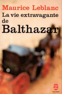 La Vie extravagante de Balthazar