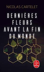 Dernires fleurs avant la fin du monde