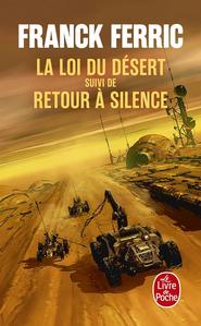 La Loi du dsert suivi de Retour  Silence