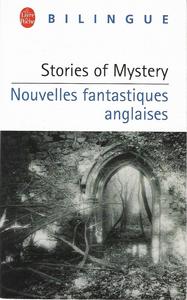 Nouvelles fantastiques anglaises / Stories of mystery