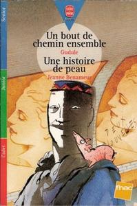 Un bout de chemin ensemble / Une histoire de peau