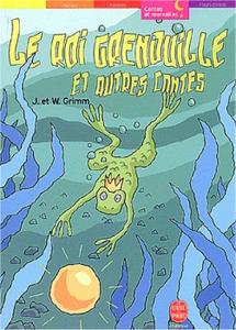 Le Roi Grenouille et autres contes