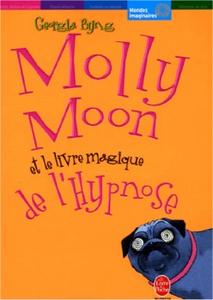 Molly Moon et le livre magique de l'hypnose