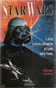 Star Wars, coulisses d'un mythe