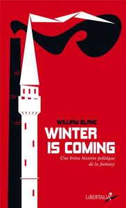 Winter is Coming. Une brve histoire politique de la fantasy