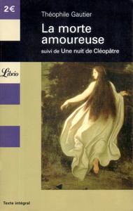 La Morte amoureuse suivi de Une nuit de Cloptre