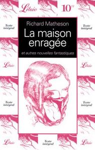 La Maison enrage et autres nouvelles fantastiques