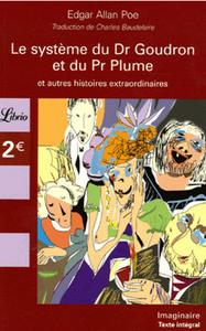 Le Systme du docteur Goudron et du professeur Plume et autres histoires extraordinaires