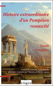 Histoire extraordinaire d'un Pompien ressuscit