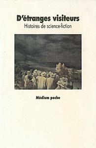 D'tranges visiteurs - Histoires de science-fiction