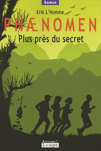 Phnomen - Plus prs du secret