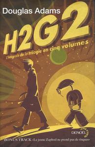 H2G2 : L'intégrale de la trilogie en cinq volumes