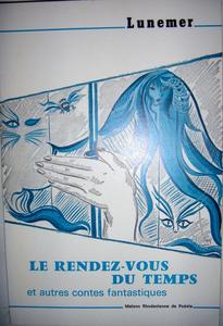 Le Rendez-vous du temps et autres contes fantastiques