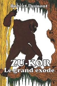 Zu-Kor. Le grand exode