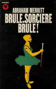 Brle, sorcire, brle !