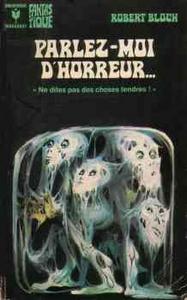 Parlez-moi d'horreur... ne dites pas des choses tendres !