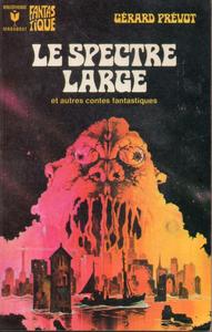 Le Spectre large et autres contes fantastiques