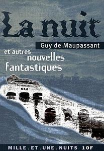 La Nuit et autres nouvelles fantastiques