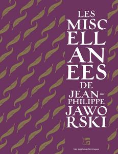 Les Miscellanes de Jean-Philippe Jaworski