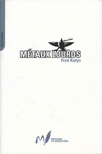 Mtaux Lourds (Ttanos fictions)