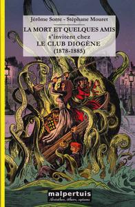 La Mort et quelques amis s'invitent au club Diogne (1878-1885)