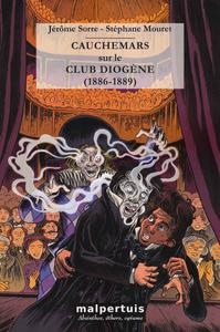 Cauchemars sur le club Diogne (1886-1889)