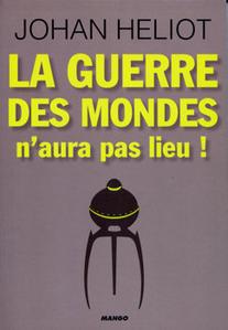 La Guerre des Mondes n'aura pas lieu !