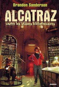Alcatraz contre les infmes bibliothcaires