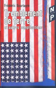 Tremblement de terre et autres complications