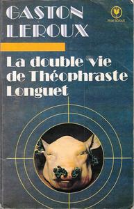 La Double vie de Théophraste Longuet