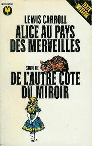 Alice au pays des merveilles suivi de De l'autre côté du miroir