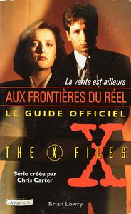 Aux frontires du rel : le guide officiel