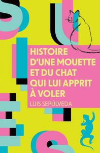 Histoire d'une Mouette et du Chat qui lui apprit  voler